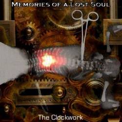 Memories Of A Lost Soul : The Clockwork